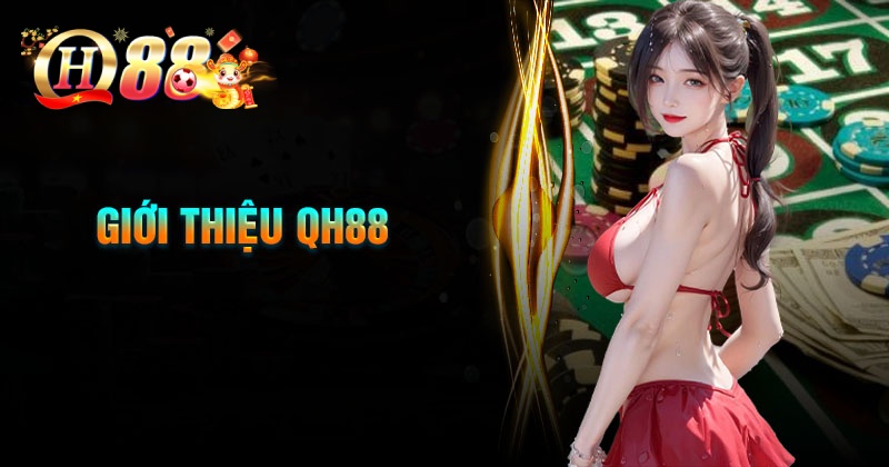 Giới thiệu QH88 thông tin tổng quan