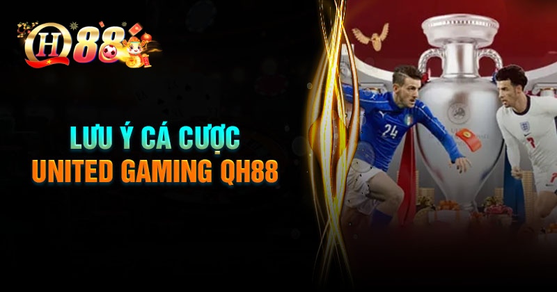 Các lưu ý khi cá cược thể thao tại United Gaming QH88